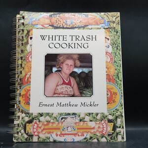 White Trash Cooking by Ernst Matthew Mickler 1986 Cookbook Spiral bound